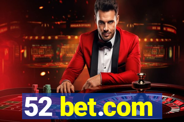 52 bet.com